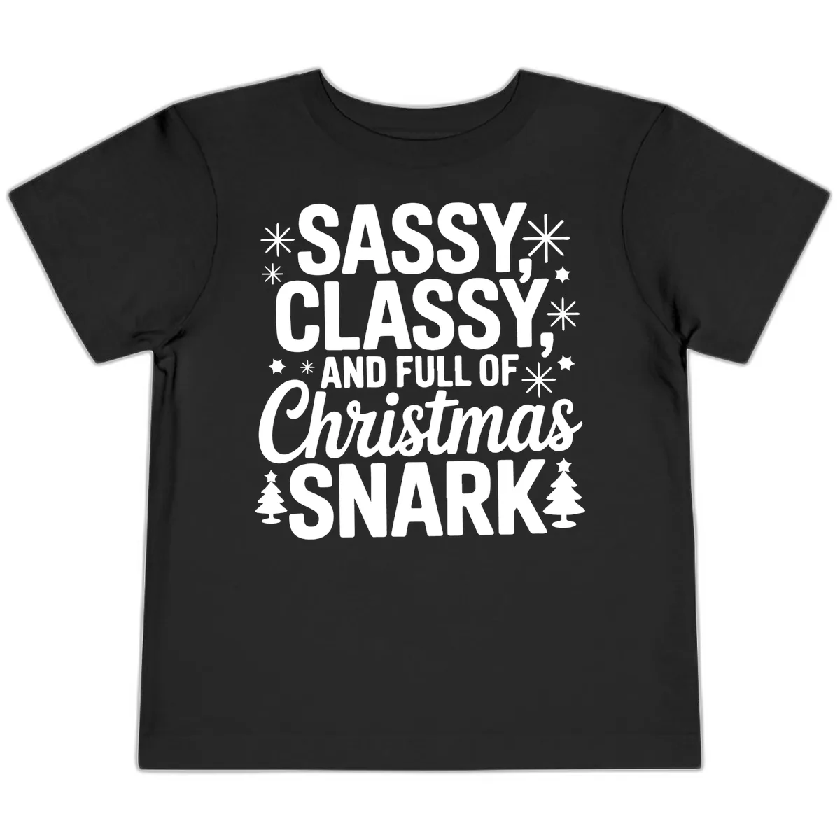 Sassy Classy Christmas Snark Toddler T-Shirt in Black